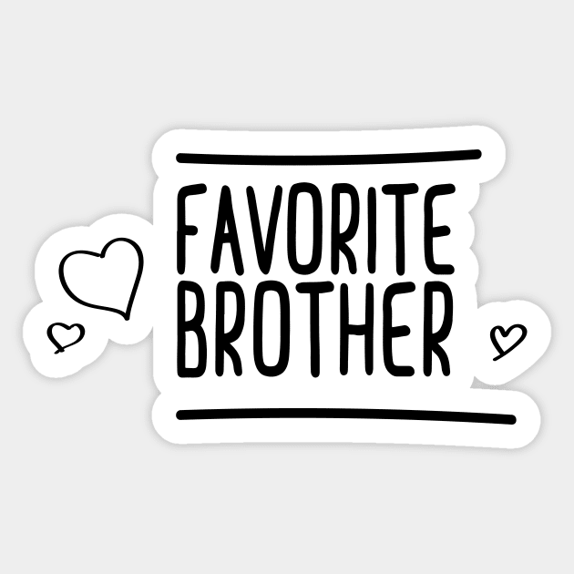 Favorite Brother #brother #gift #birthday Sticker by Kirovair